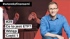 Co to jest ETF? Podstawy #wtorekzfinansami odc. 29