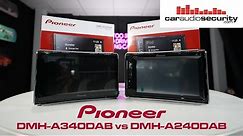 Pioneer DMH-A340DAB vs DMH-A240DAB Car Audio Screens | Car Audio & Security