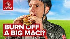 How Far Do I Need To Ride To ACTUALLY Burn Off A Big Mac?