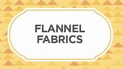 Flannel Fabric | Comfy Flannel Fabrics | Baby Flannel Fabric
