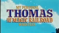 My Personal Thomas and the Magic Railroad Whistles