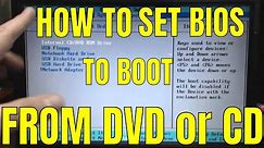 How To Set Your BIOS To Boot From DVD or CD