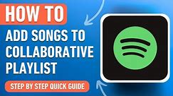How to Add Songs to Collaborative Playlist on Spotify [2024] Easy Tutorial