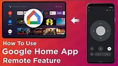How To Use Google Home App Remote Feature On Android TV | Google Home App Update | Mi Box