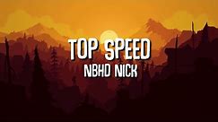 Top Speed (Pick it up) - Nbhd Nick (Tik Tok Song) (Lyrics)