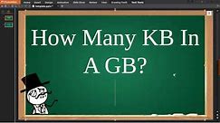 How Many Kb In A Gb