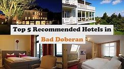Top 5 Recommended Hotels In Bad Doberan | Best Hotels In Bad Doberan