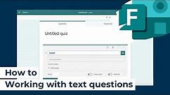 How to | Microsoft Forms | Working with text questions