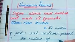 Define Atomic Mass Number And Its Formula |Mi Handwriting | #science #physics #exam