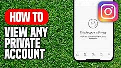 How To View Any Private Account On Instagram (EASY!)