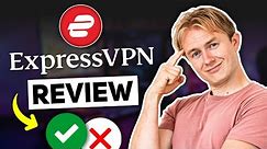 ExpressVPN Review (DETAILED): BEST VPN for 2024? (HONEST Opinion)