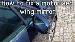How to fix a motorised Folding Wing Mirror (that stopped folding)
