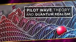 Pilot Wave Theory and Quantum Realism | Space Time | PBS Digital Studios