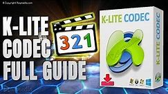 K-Lite Codec Pack Installation and Best Settings Configuration