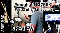 Yamaha DTX750K Electronic Drum Kit Sounds (part 2 of 2)