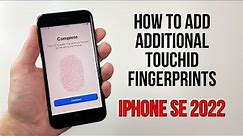 How to Add an Additional TouchID Fingerprint on iPhone SE 2022!