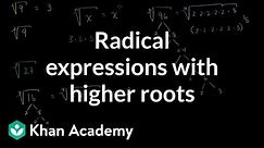 Radical expressions with higher roots | Algebra I | Khan Academy