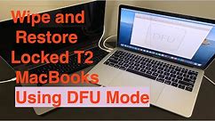Wipe and Restore Locked T2 MacBooks Using DFU Mode