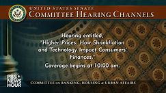 WATCH LIVE: Senate panel holds hearing on 'shrinkflation' and fair prices