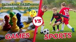 Difference between Games and Sports || what is the difference between games and sports