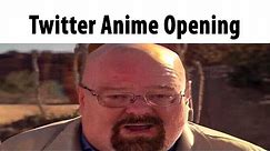 Twitter Anime Opening