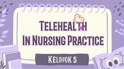 GROUP 5-TOPIC 1-TELEHEALTH IN NURSING PRACTICE