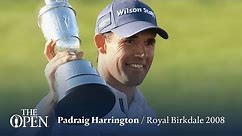 Padraig Harrington wins at Royal Birkdale | The Open Official Film 2008
