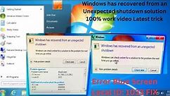 How to fix Windows has recovered from an unexpected shutdown| Blue Screen|Local ID :1033 |windows 7