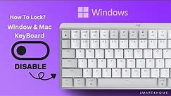 How To Lock and Unlock Your Keyboard on Windows and Mac? [ How to Lock Your Keyboard Temporarily? ]