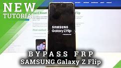 How to Bypass Google Verification on SAMSUNG Galaxy Z Flip - Unlock FRP