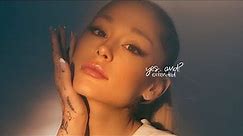 Ariana Grande - yes, and? (Extended Vogue Remix)