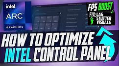 🔧 How to Optimize INTEL ARC Control Panel For GAMING & Performance The Ultimate GUIDE 2023