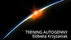TRENING AUTOGENNY - Elżbieta Krzyżaniak