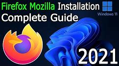 How to Download and Install Firefox Mozilla Browser on Windows 11 [ 2021 Update ] Complete Guide