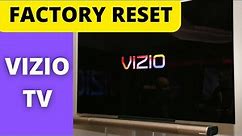 HOW TO FACTORY RESET VIZIO TV, RESET VIZIO TV