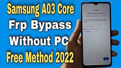 Samsung A03 Core Frp Bypass Without PC Android 12/11 | Samsung A03 Core Unlock Google Account | 2022