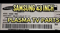SAMSUNG 43 INCH PLASMA TV PARTS MODEL NO: S43AX - YB03