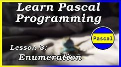 Enumeration - Pascal Tutorial (Part 3)