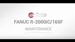 Preventive Maintenance for a FANUC R-2000iC 165F Robot