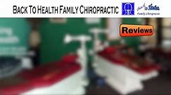 Back To Health Family Chiropractic (REVIEWS)
