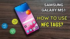 Samsung Galaxy M51 : How To Use NFC Stickers