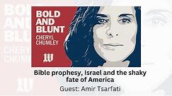 Bible prophesy, Israel and the shaky fate of America