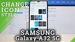 How to Change Icon Style on SAMSUNG Galaxy A32 5G – Icons Adjustment