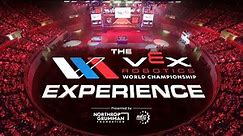 The VEX Worlds Experience 2022
