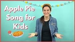 Apple Pie, Me Oh My | Apple Song for Kids | Apple Pie Song