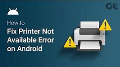 How to Fix Printer Not Available Error on Android | Printer Not Showing on Your Phone? | Easy Fixes