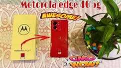 MOTO EDGE 40 5G || UNBOXING AND QUICK LOOK BY A SIMPLE BUYER || VIVA MAGENTA COLOUR || RED || 😍❤️