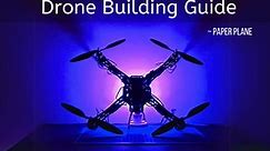 The Ultimate Drone Building Guide