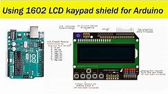 A Comprehensive Guide to Using the 1602 LCD Keypad Shield" by Manmohan Pal 🚀 #arduino