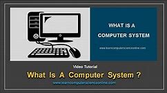 What Is Computer ? | Beginners Guide To Computer System | How Computer Works ?